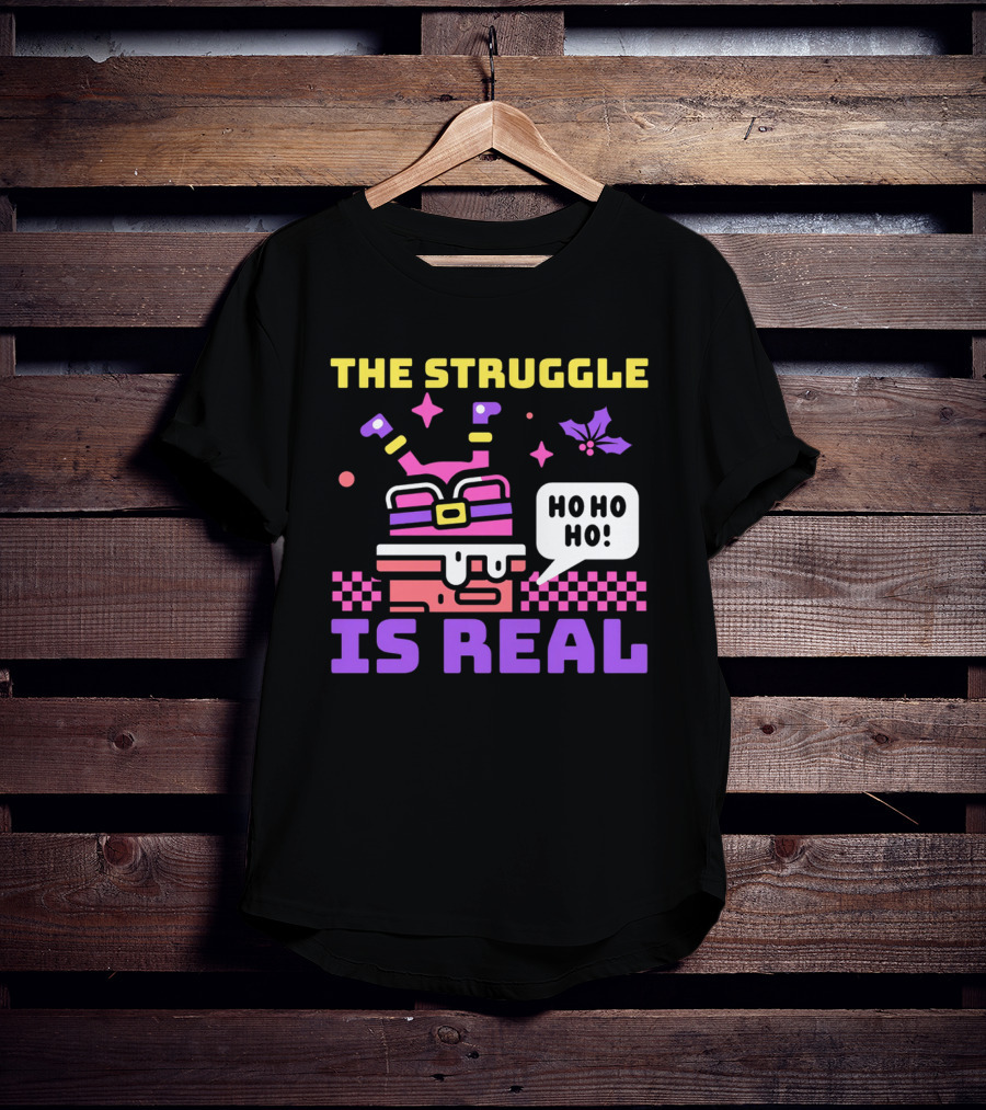 The Struggle Is Real Ho Ho Ho Santa Chimney Stuck T-Shirt
