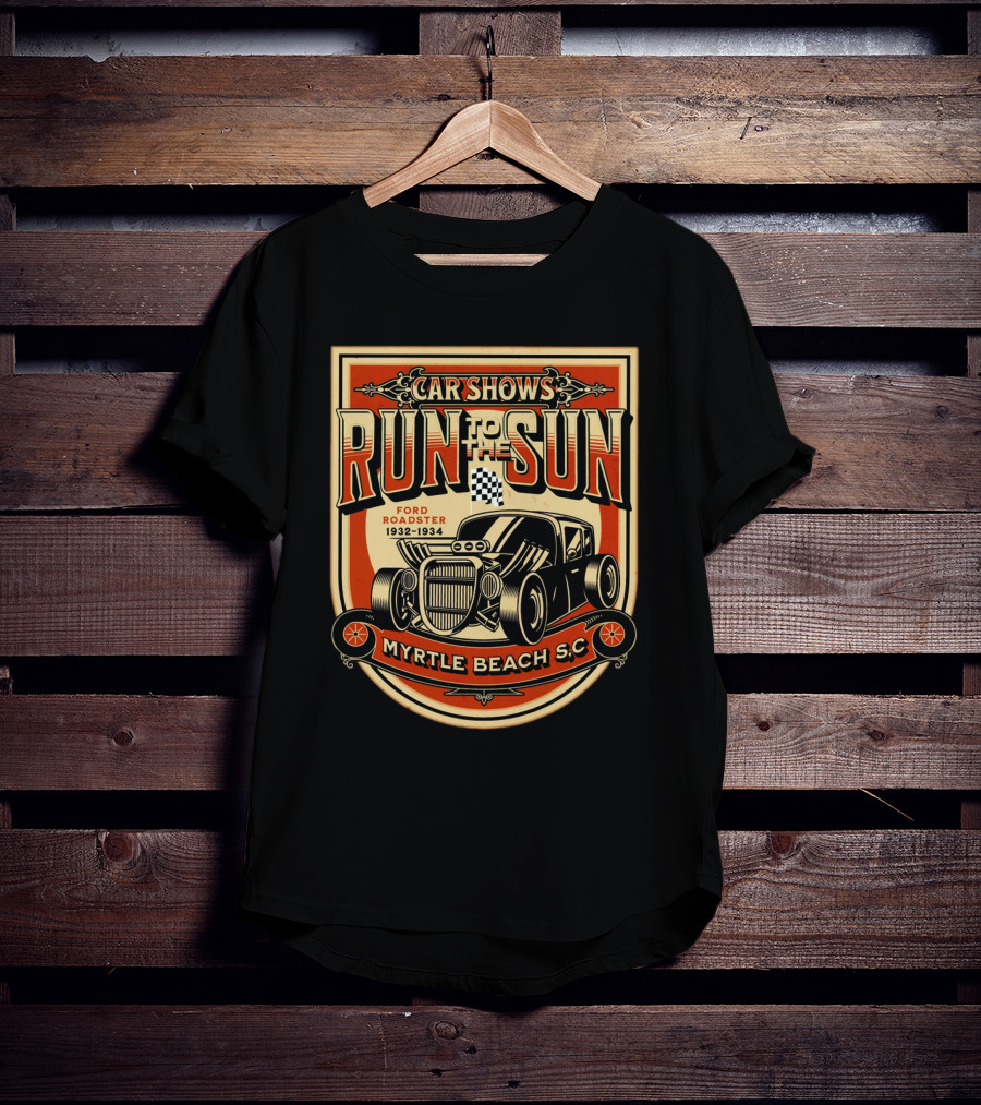 Car Shows Run To The Sun Ford Roadster 1932-1934 Myrtle Beach S.C T-Shirt