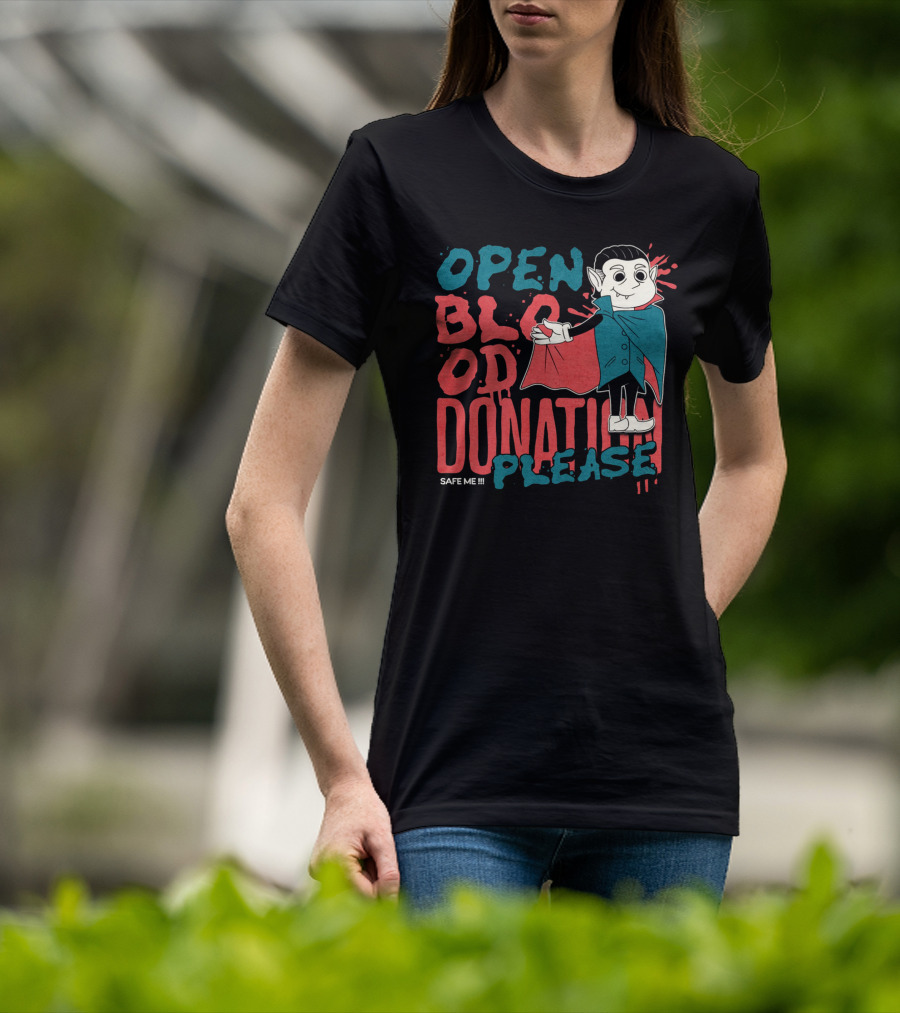 Open Blood Donation Please Safe Me Vampire T-Shirt