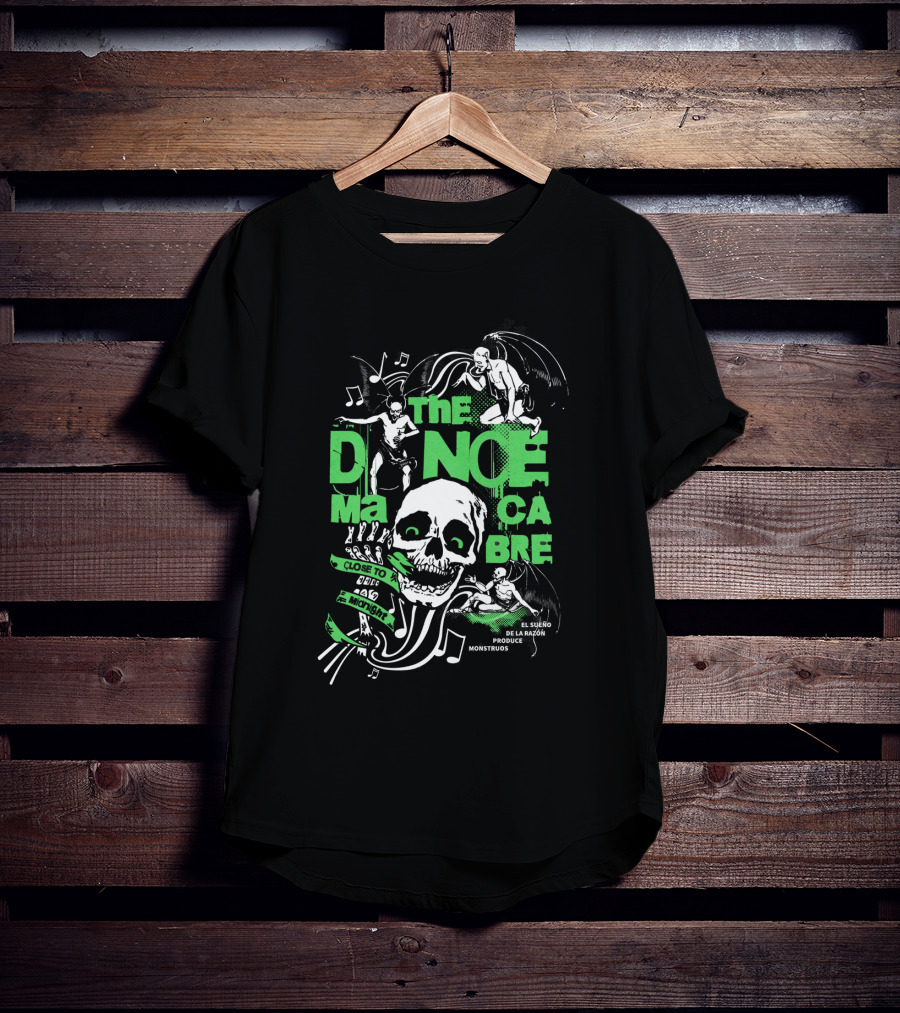THE DANCE MACABRE EL SUEÑO DE LA RAZÓN PRODUCE MONSTRUOS CLOSE TO THE EDGE AND MIDNIGHT T-Shirt