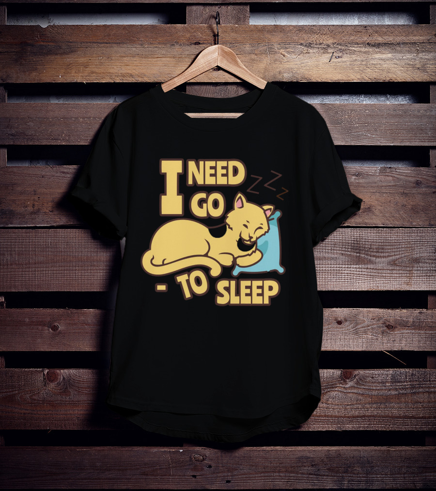 I Need Go To Sleep Cat Sweet Dreams Zzz T-Shirt