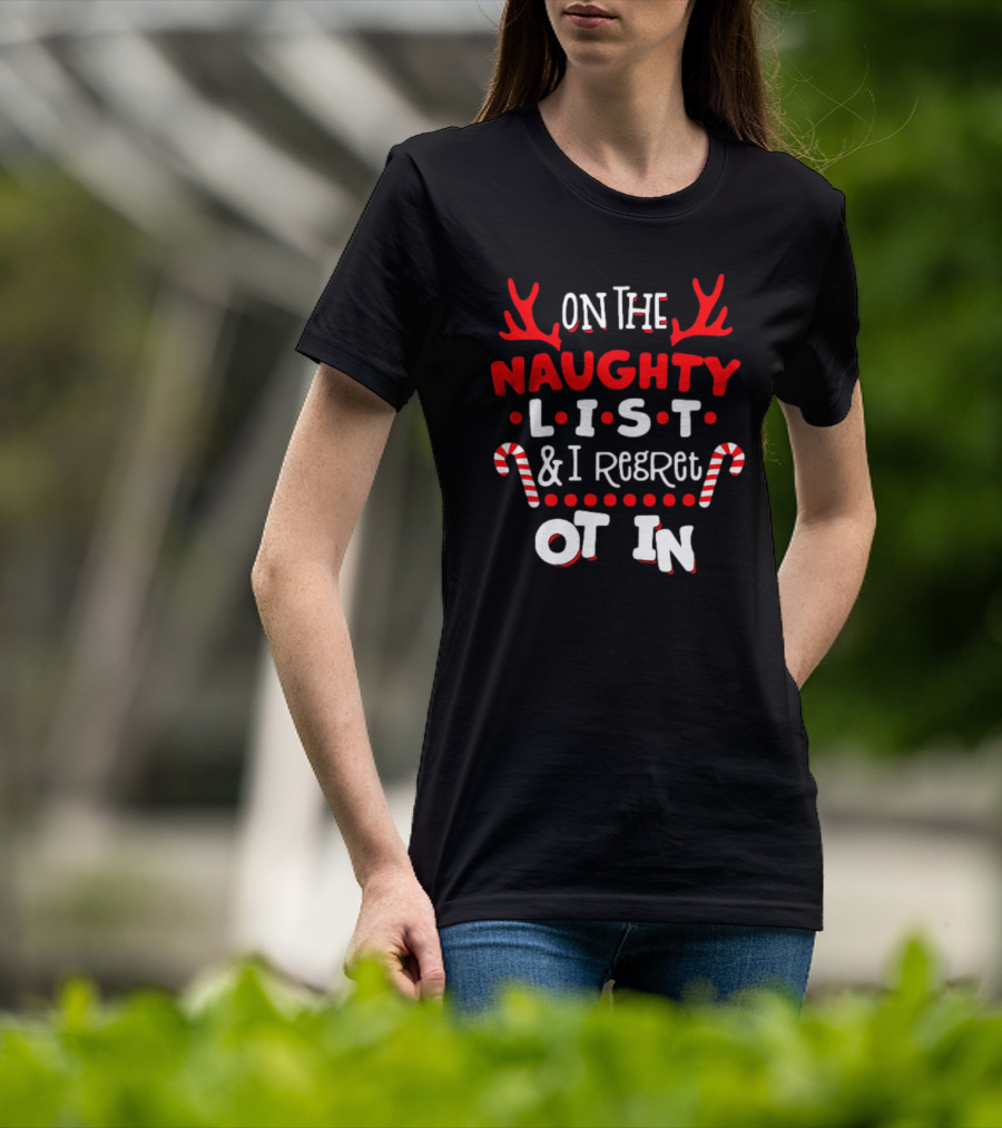 On The Naughty List And I Regret Nothing Christmas Candy Cane Antlers T-Shirt