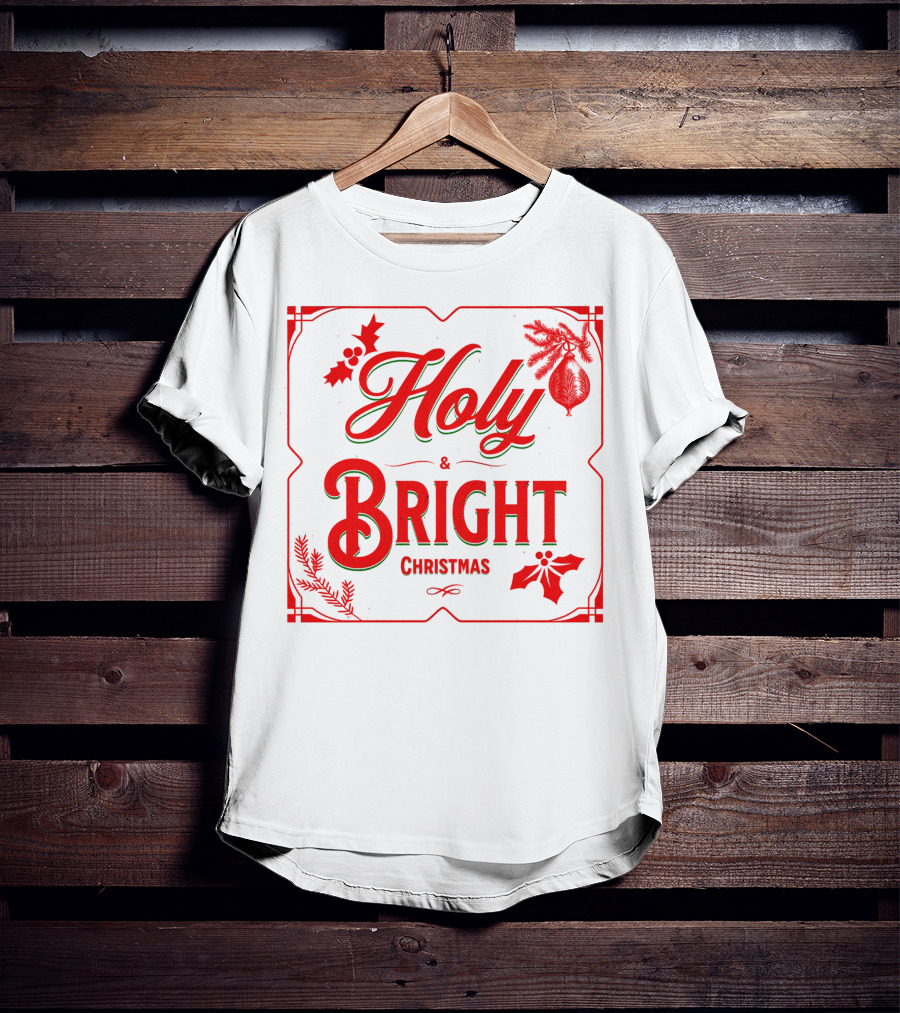 Holy And Bright Christmas T-Shirt