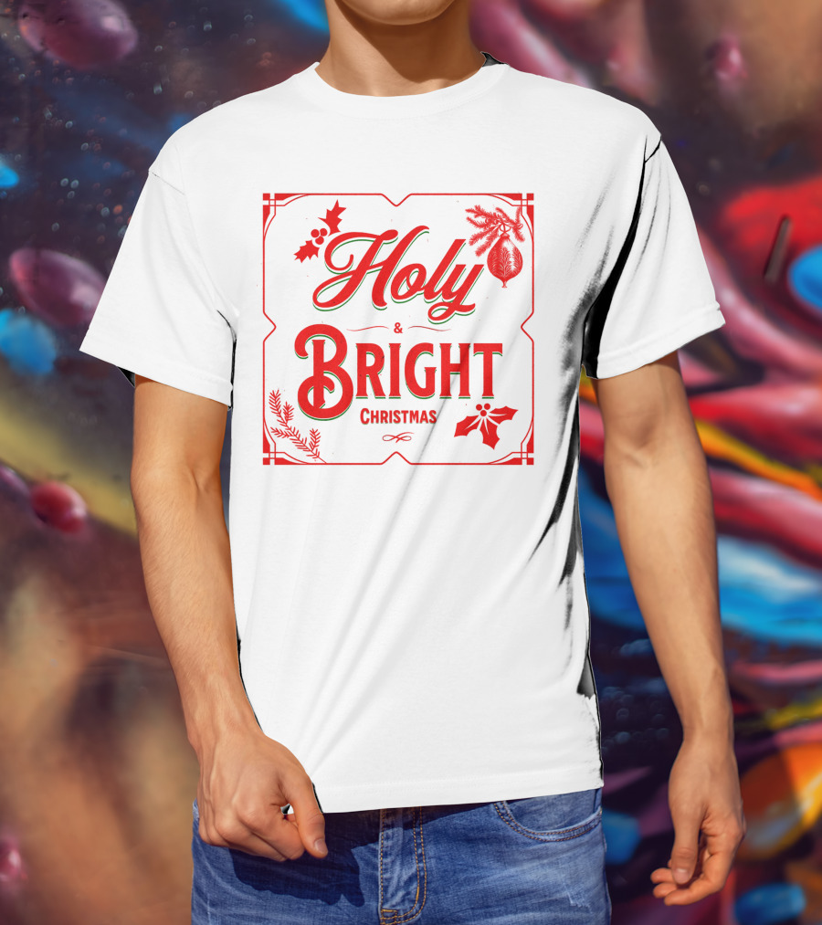 Holy And Bright Christmas T-Shirt