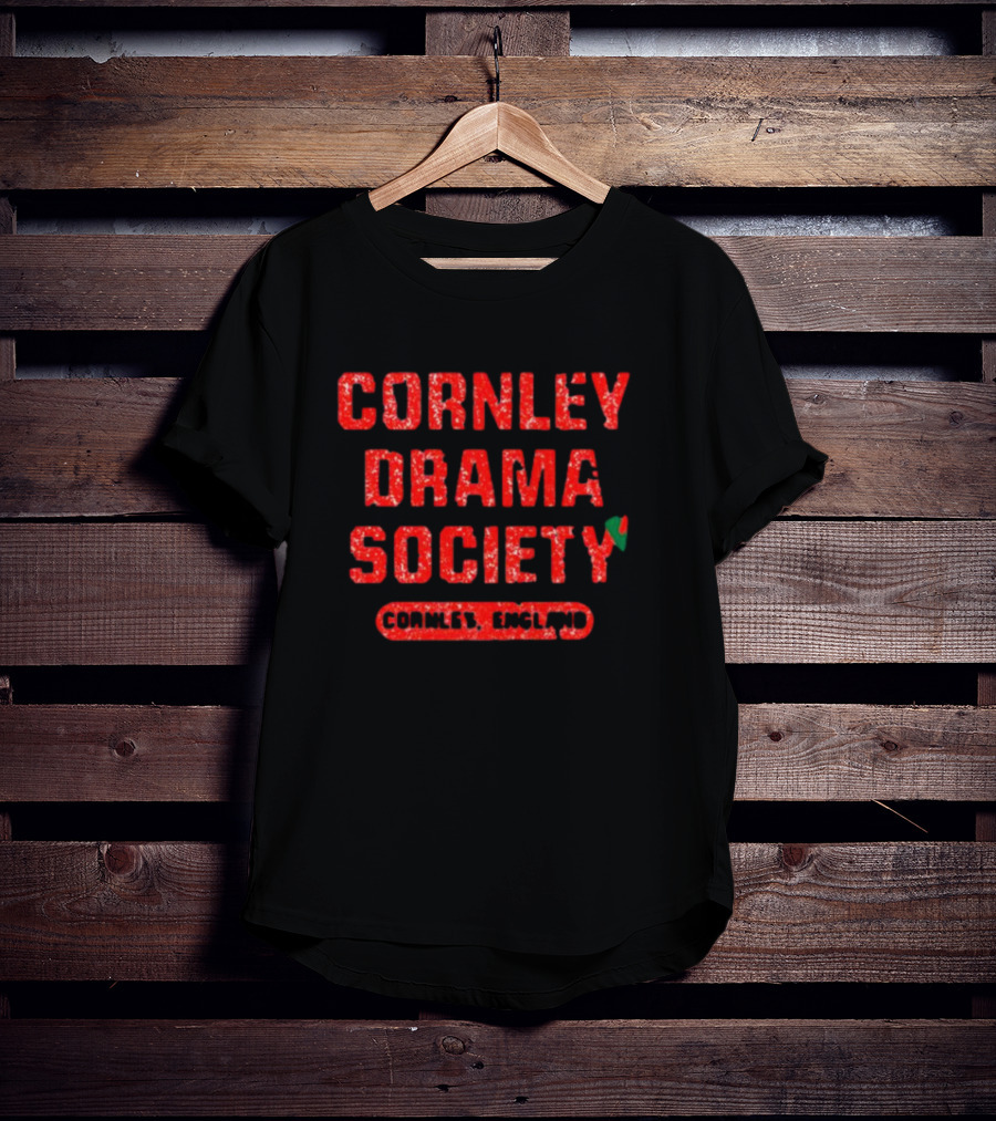 Cornley Drama Society Cornley England Text With Comedy Mask T-Shirt