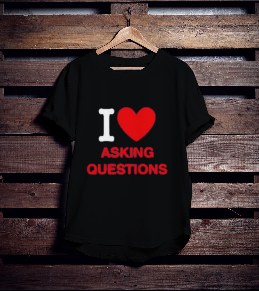 I Heart Asking Questions T-Shirt