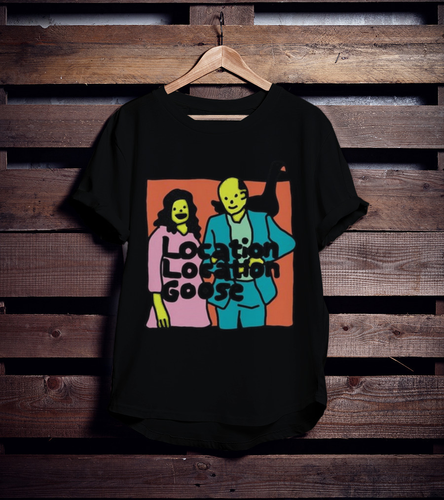 Location Location Goose Funny Zoë Bread Couple With Silly Faces And Goose T-Shirt