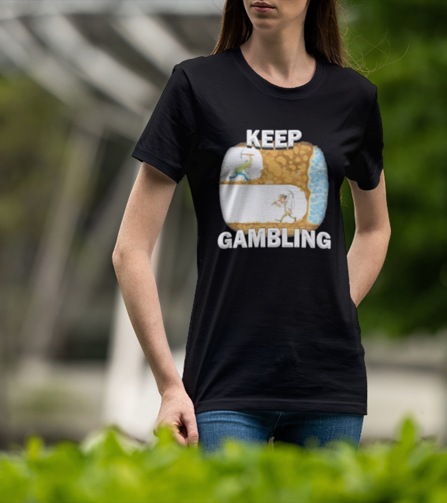 Keep Gambling Miner Determination Near Diamond Discovery T-Shirt