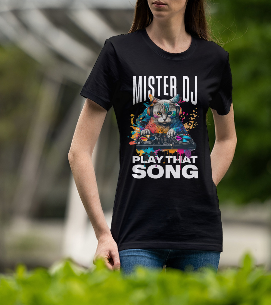 Mister DJ Play That Song Cat With Headphones On Turntable T-Shirt