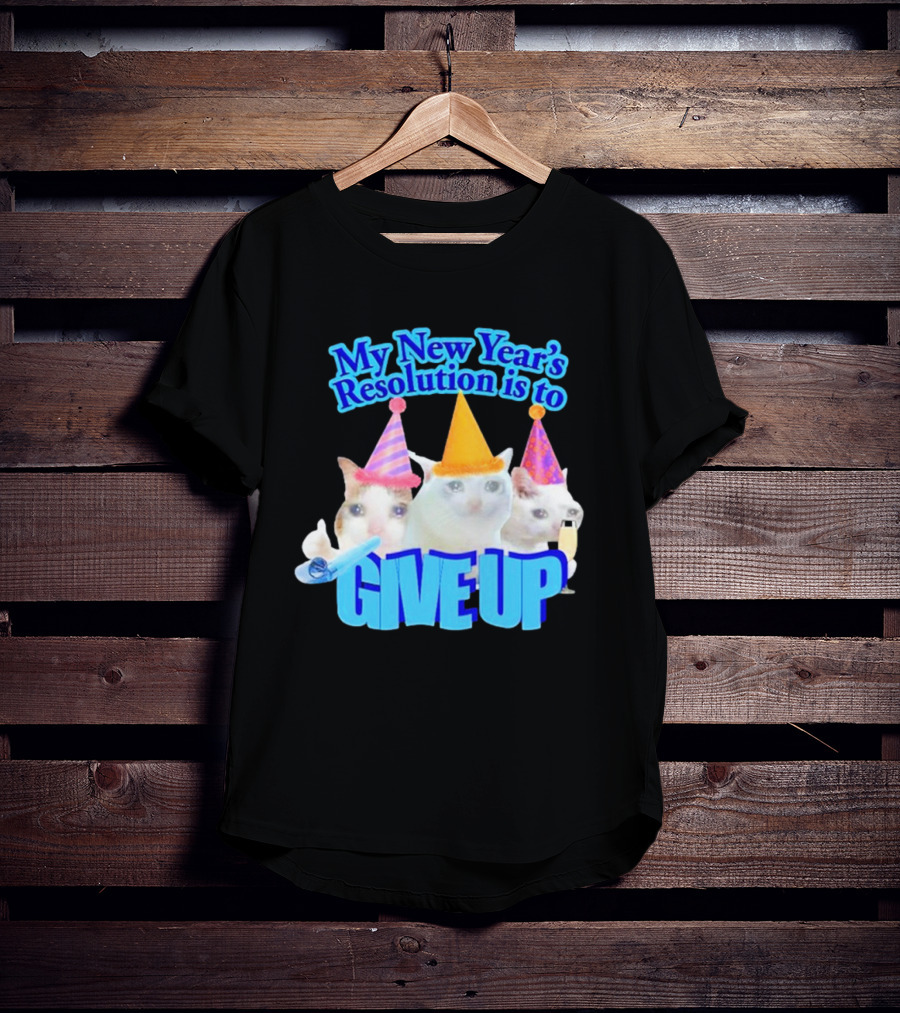My New Year's Resolution Is To Give Up Cats With Party Hats And Champagne T-Shirt