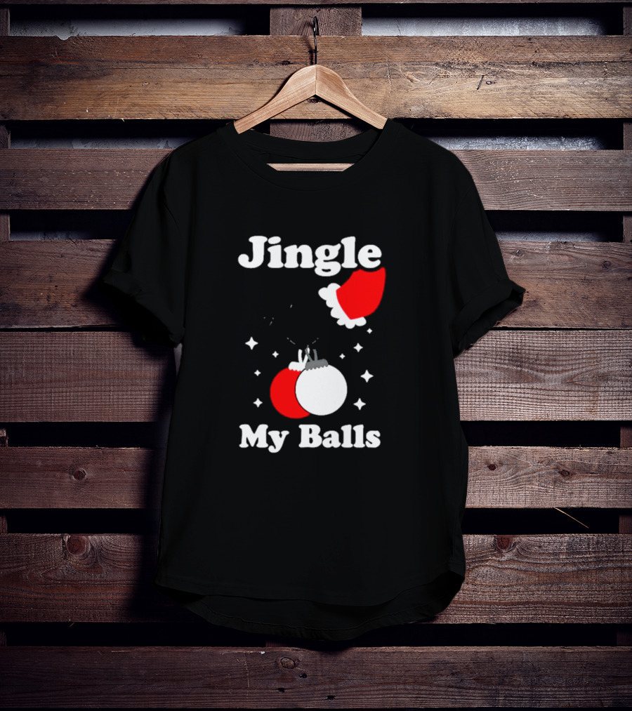 Jingle My Balls Santa Hat Christmas Ornaments T-Shirt