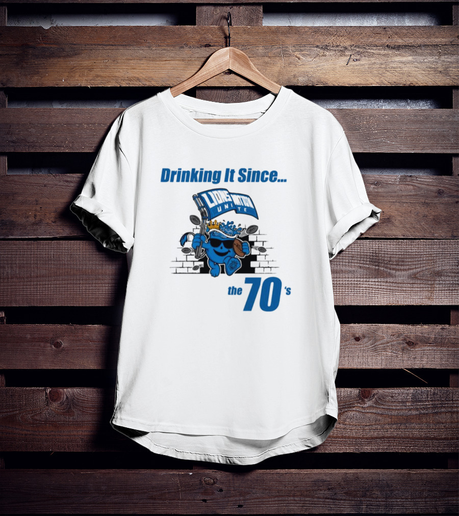 Drinking It Since The 70's Lions Unite T-Shirt