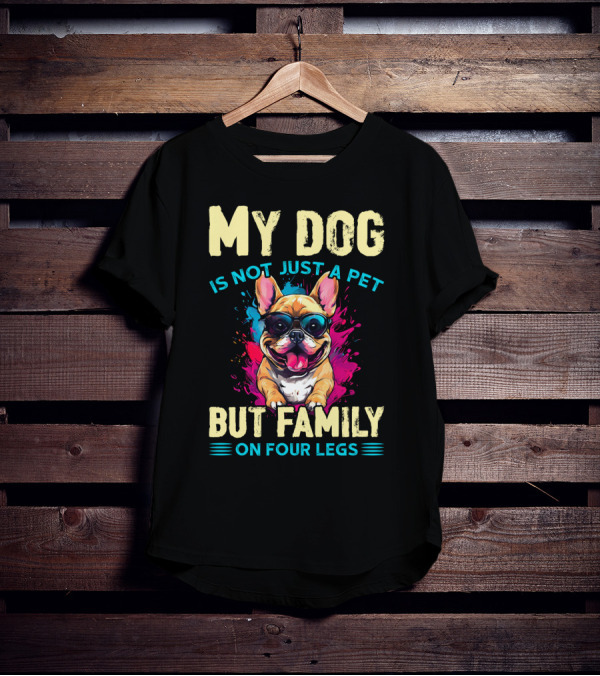 My Dog Is Not Just A Pet But Family On Four Legs With Sunglasses-Loving Bulldog T-Shirt