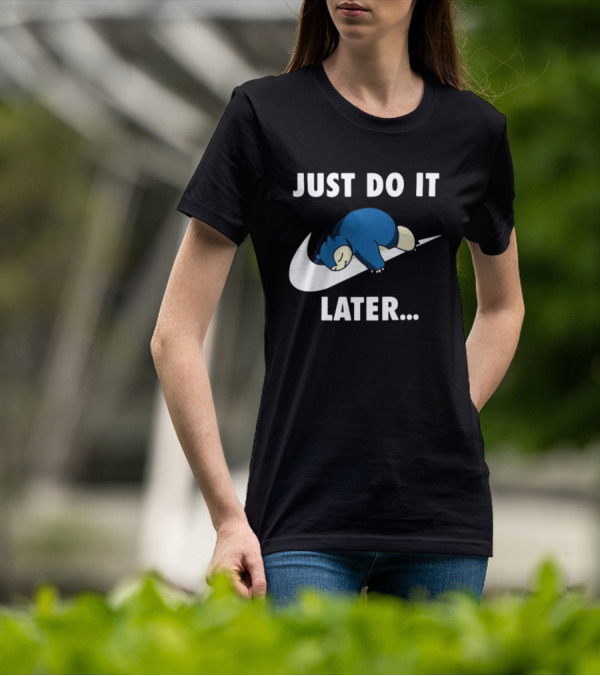 Snorlax Just Do It Later Parody Pokemon T-Shirt