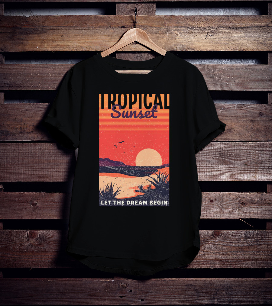 Tropical Sunset Let The Dream Begin T-Shirt