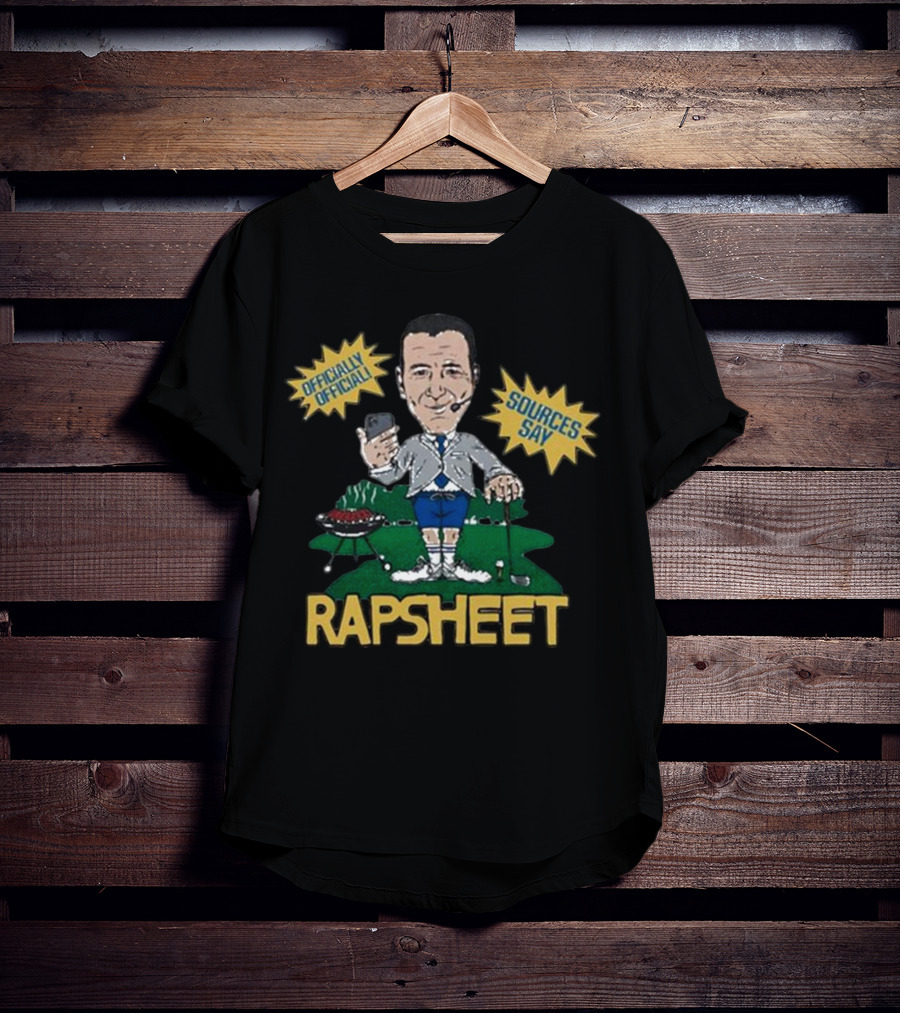 Rapsheet Ian Rapoport Sources Say Officially Golfing Grilling T-Shirt