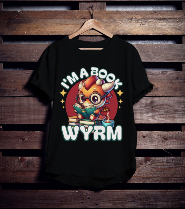 I'm A Book Wyrm T-Shirt