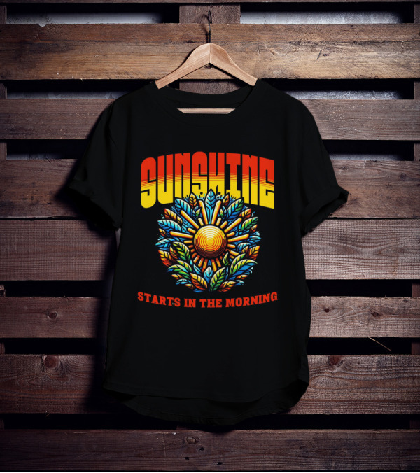 Sunshine Starts In The Morning Sunflower T-Shirt