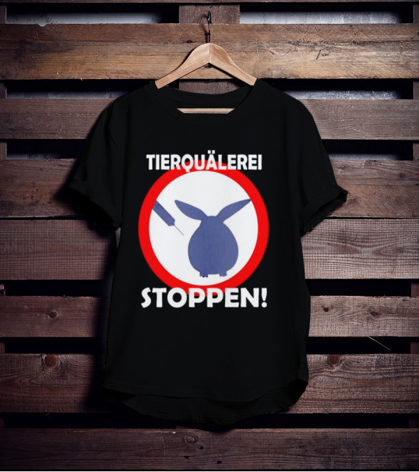 Stop Animal Cruelty Experiments Tierquälerei Stoppen T-Shirt