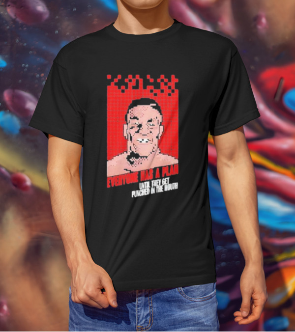 Mike Tyson Punch Out Everyone Has A Plan Until They Get Punched In The Mouth T-Shirt