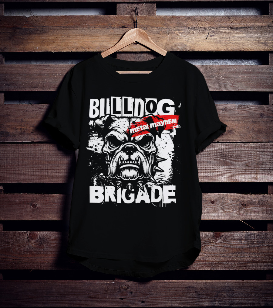 BULLDOG BRIGADE METAL MAYHEM T-Shirt