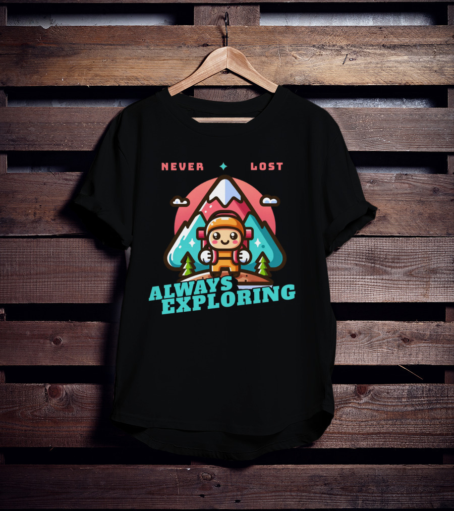 Never Lost Always Exploring Adventure T-Shirt