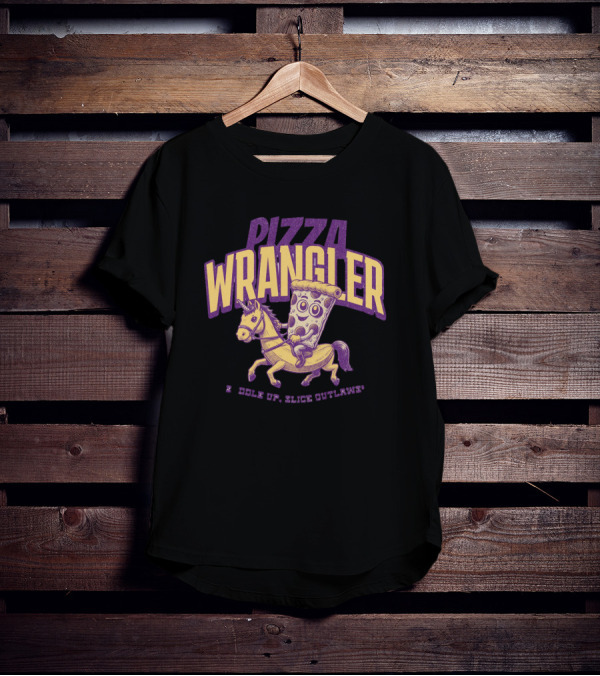 PIZZA WRANGLER SADDLE UP SLICE OUTLAWS T-Shirt