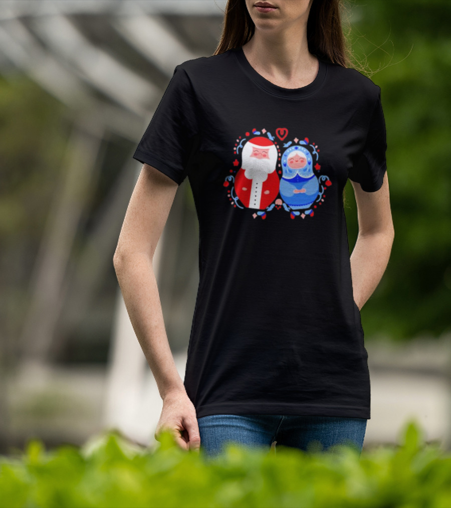 Christmas Mamushkas Santa Claus And Snow Maiden Nesting Dolls T-Shirt