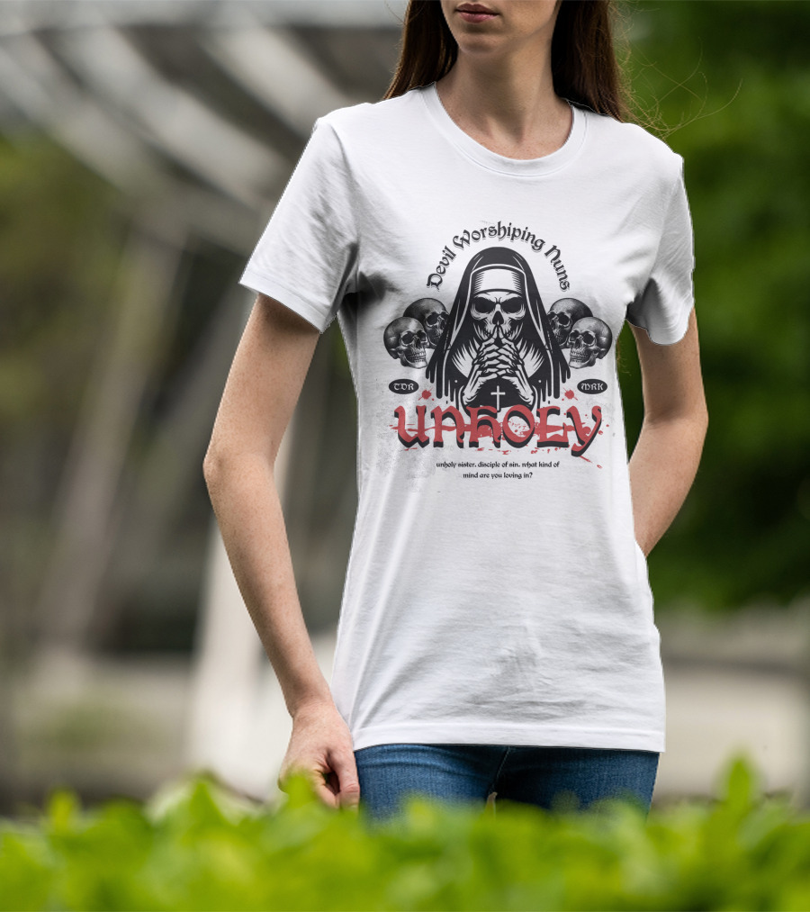 Unholy Devil Worshiping Nuns Sister Disciple Of Sin T-Shirt