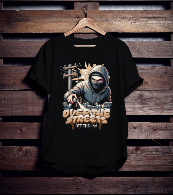 Over The Streets Off The Law Vandalism T-Shirt