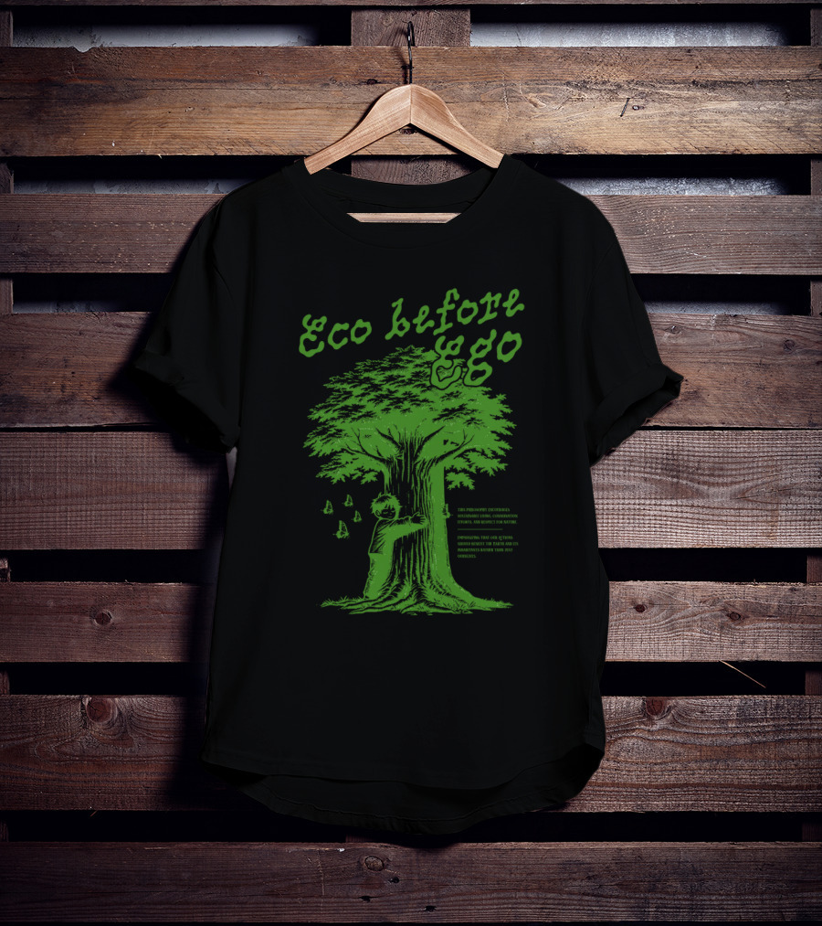 Eco Before Ego Tree Hugging Nature Conservation T-Shirt