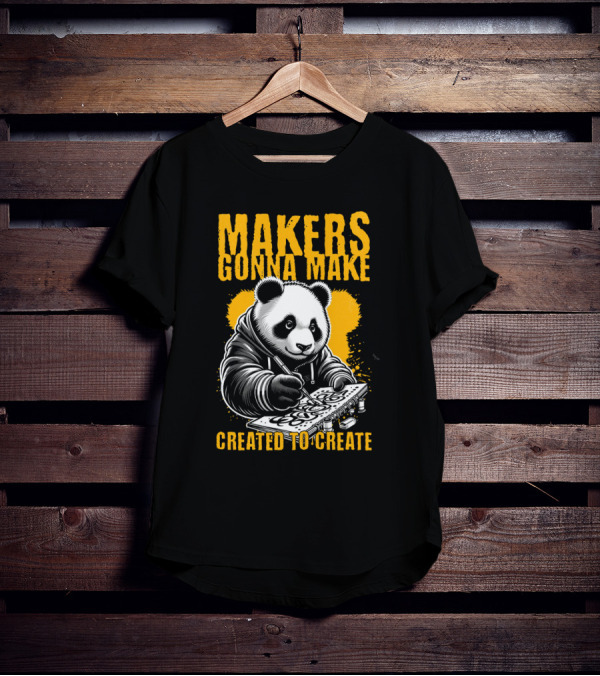 Makers Gonna Make Created To Create Panda Artist T-Shirt