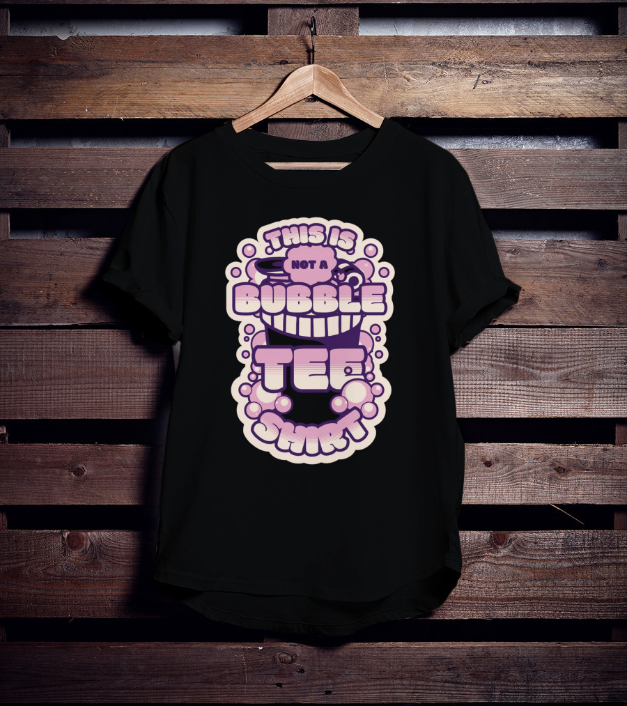 This Is Not A Bubble Tea T-Shirt