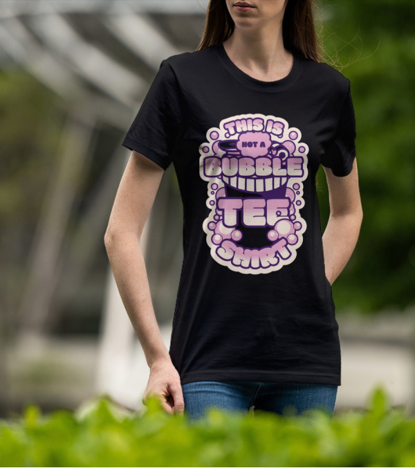 This Is Not A Bubble Tea T-Shirt