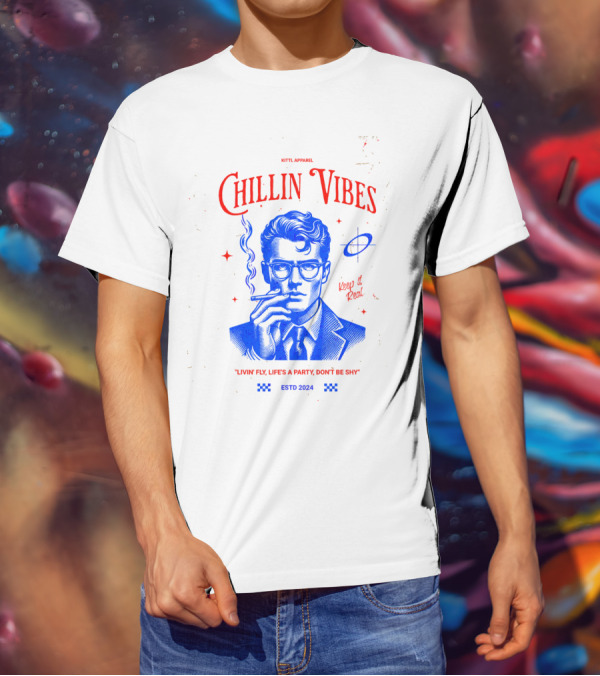 Kittl Apparel Chillin' Vibes Keep It Real Livin' Fly Life's A Party Estd T-Shirt