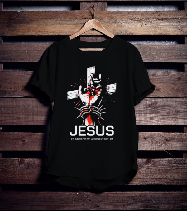 Jesus Died For Me Now I'm Live For Him Cross Hand Rope T-Shirt