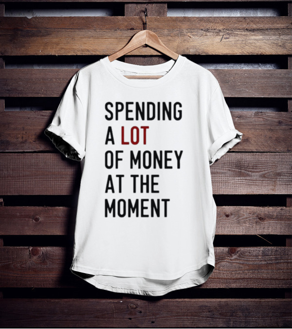 Spending A Lot Of Money At The Moment Red Highlighted Contrast T-Shirt