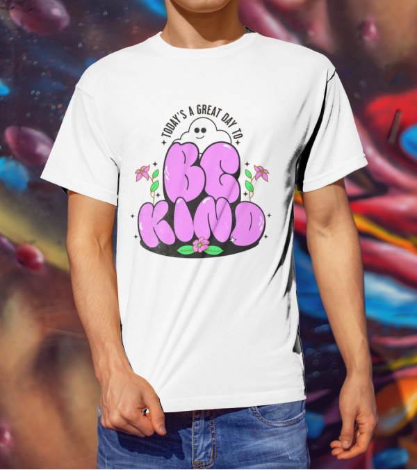Today's A Great Day To Be Kind Ghost Flowers T-Shirt