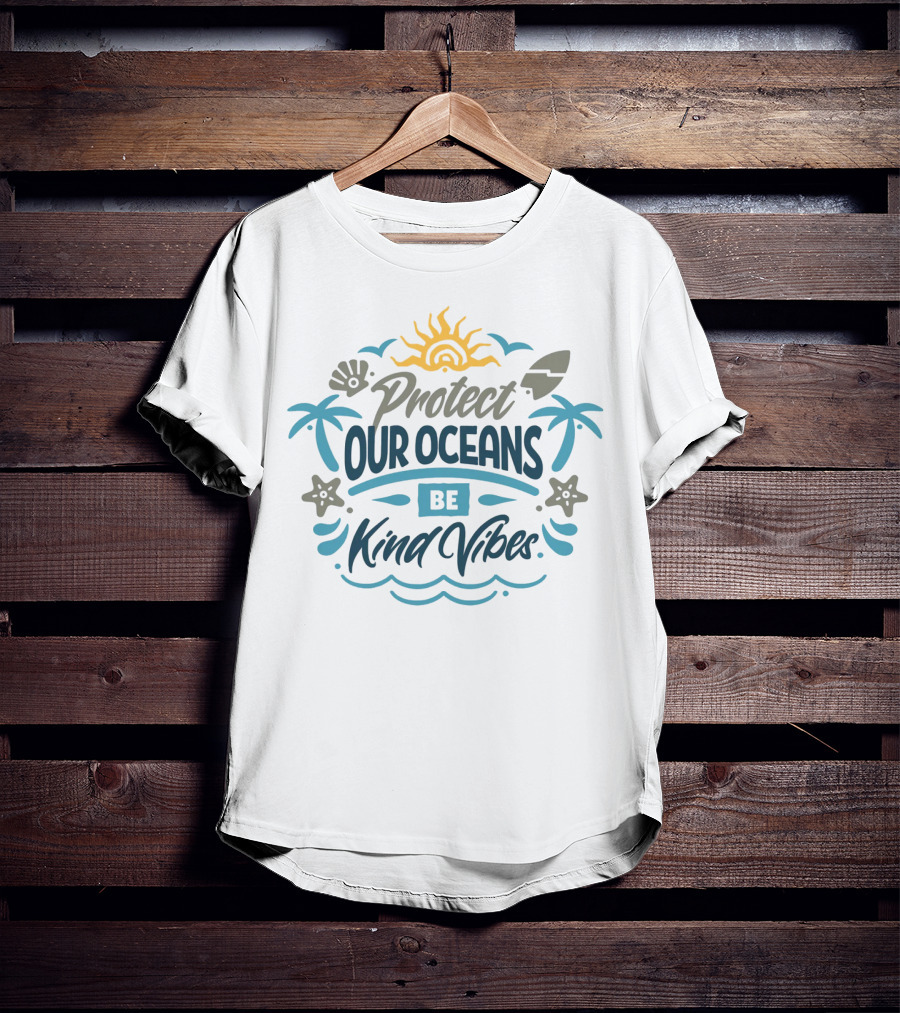 Protect Our Oceans Be Kind Vibes Sun Waves Palm Trees Starfish Shell Surfboard T-Shirt