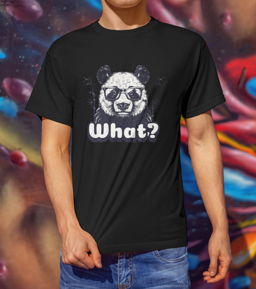 Panda With Glasses And Bamboo What? T-Shirt