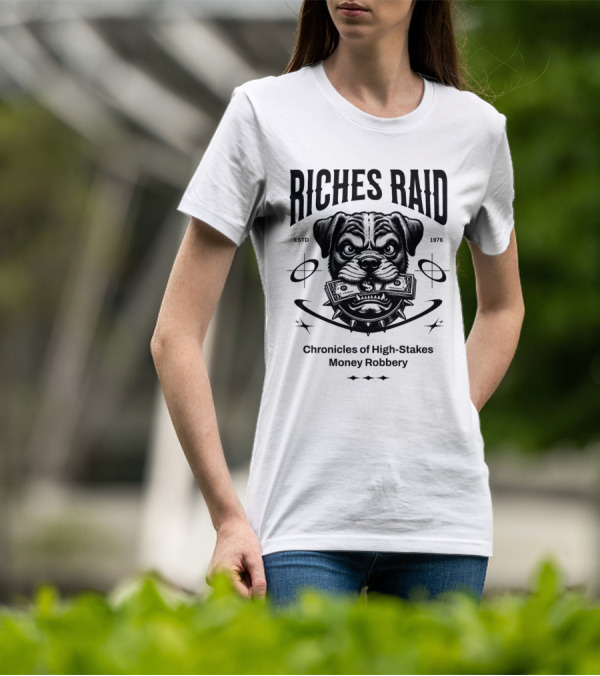 Riches Raid Chronicles Of High-Stakes Money Robbery Estd 1976 T-Shirt