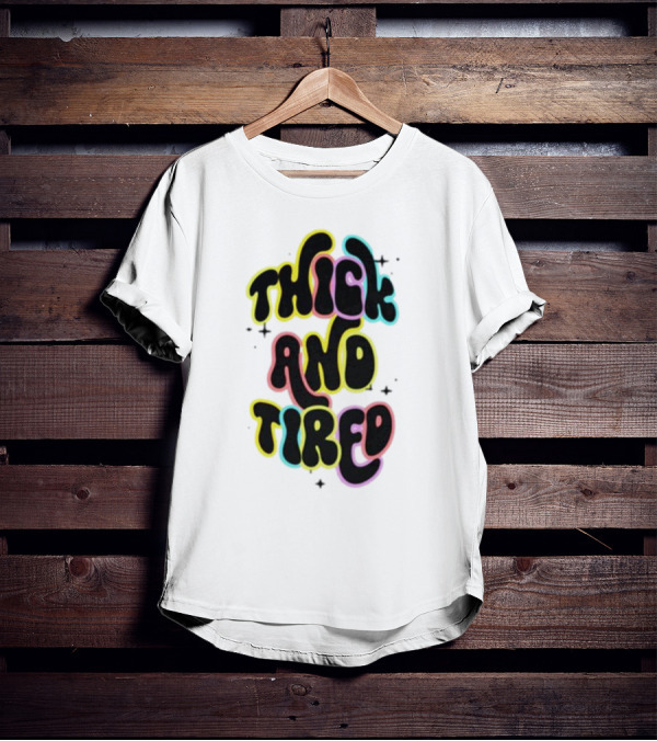 Thick And Tired Retro Neon Psychedelic T-Shirt