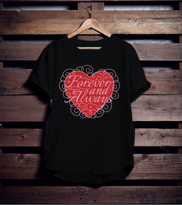 Forever And Always Heart T-Shirt