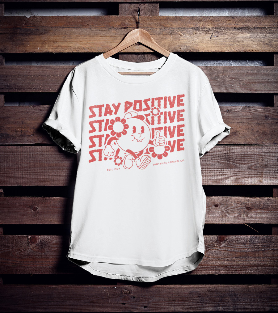 Stay Positive Cartoon Style By Sunnyside Apparel Co. Estd 1994 T-Shirt