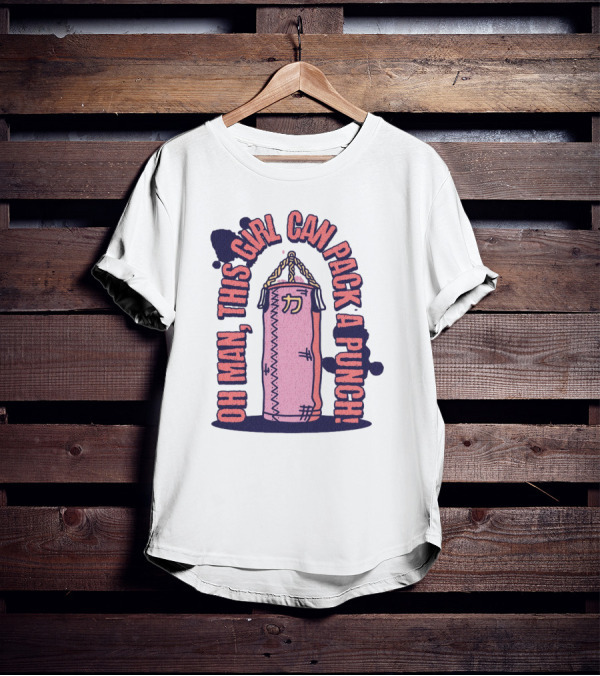 Oh Man, This Girl Can Pack A Pink Punch T-Shirt