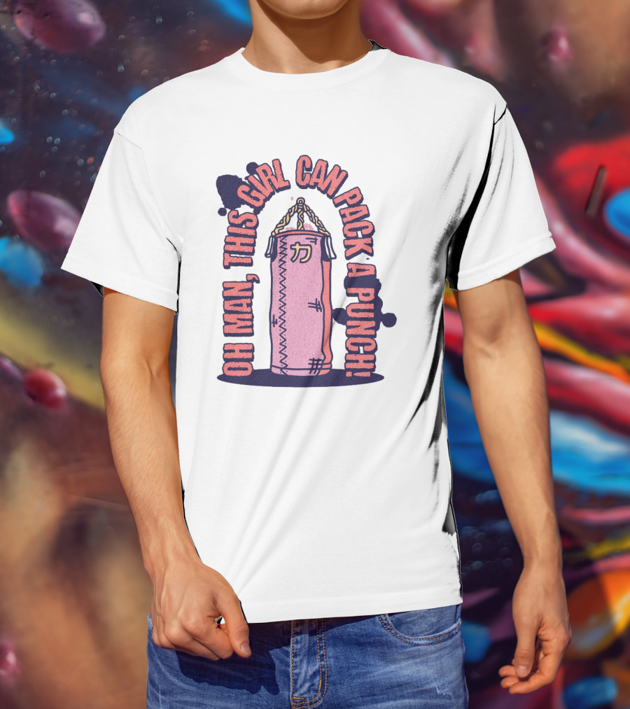 Oh Man, This Girl Can Pack A Pink Punch T-Shirt