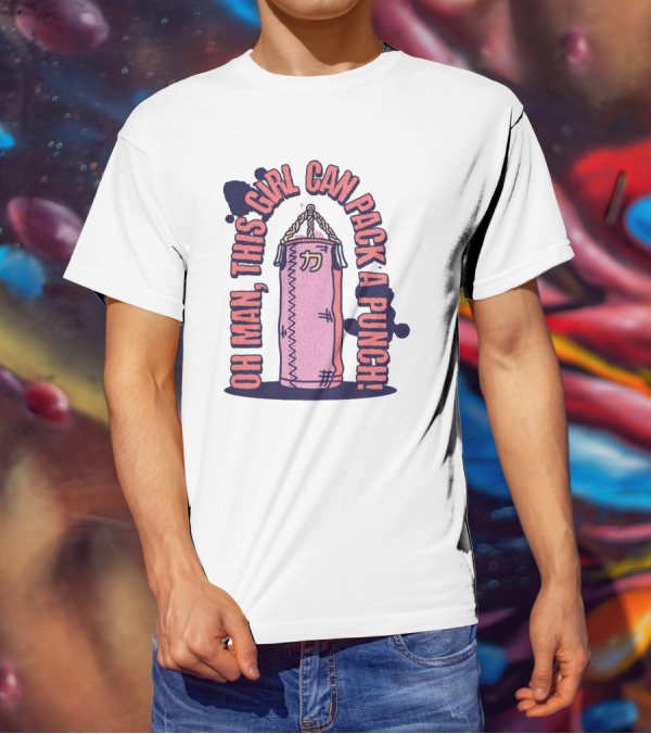 Oh Man, This Girl Can Pack A Pink Punch T-Shirt