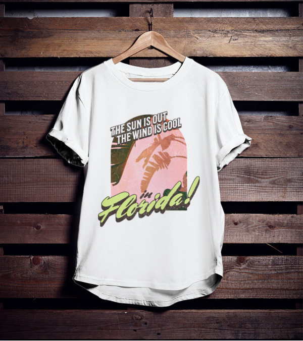 The Sun Is Out The Wind Is Cool In Florida Floridian Palm T-Shirt