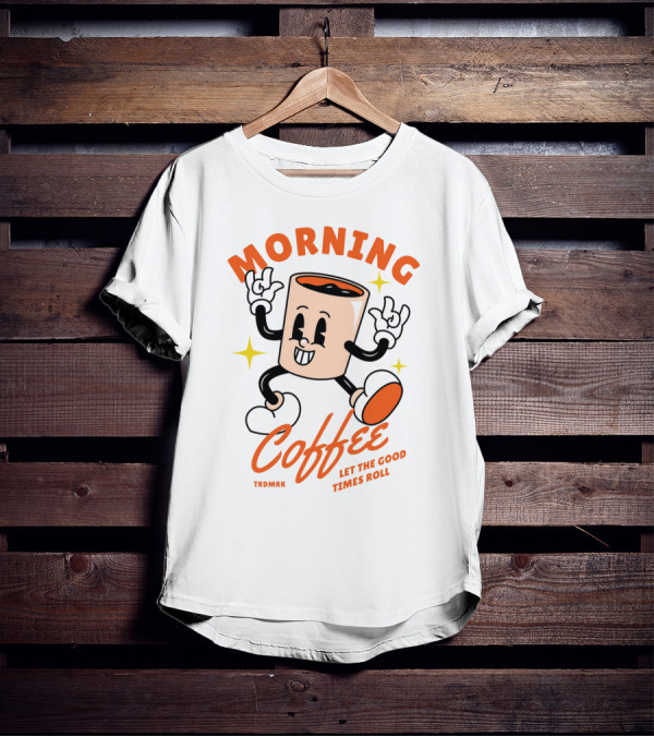 MORNING COFFEE LET THE GOOD TIMES ROLL T-Shirt