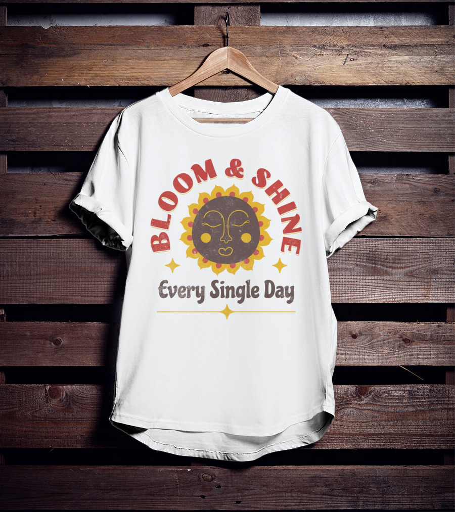 Bloom And Shine Every Single Day Sun Face T-Shirt